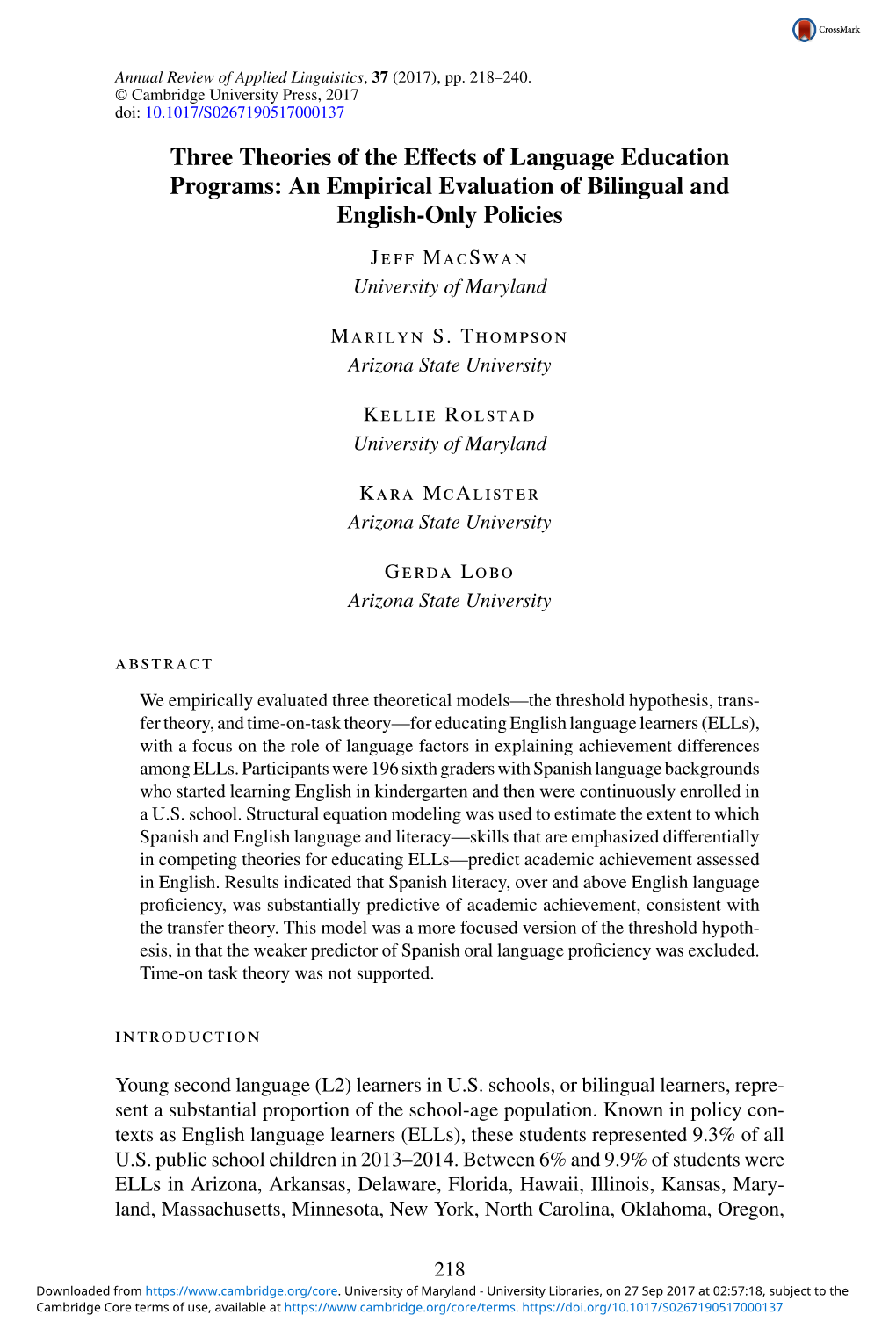 Three Theories of the Effects of Language Education Programs: an Empirical Evaluation of Bilingual and English-Only Policies Jeff Macswan University of Maryland