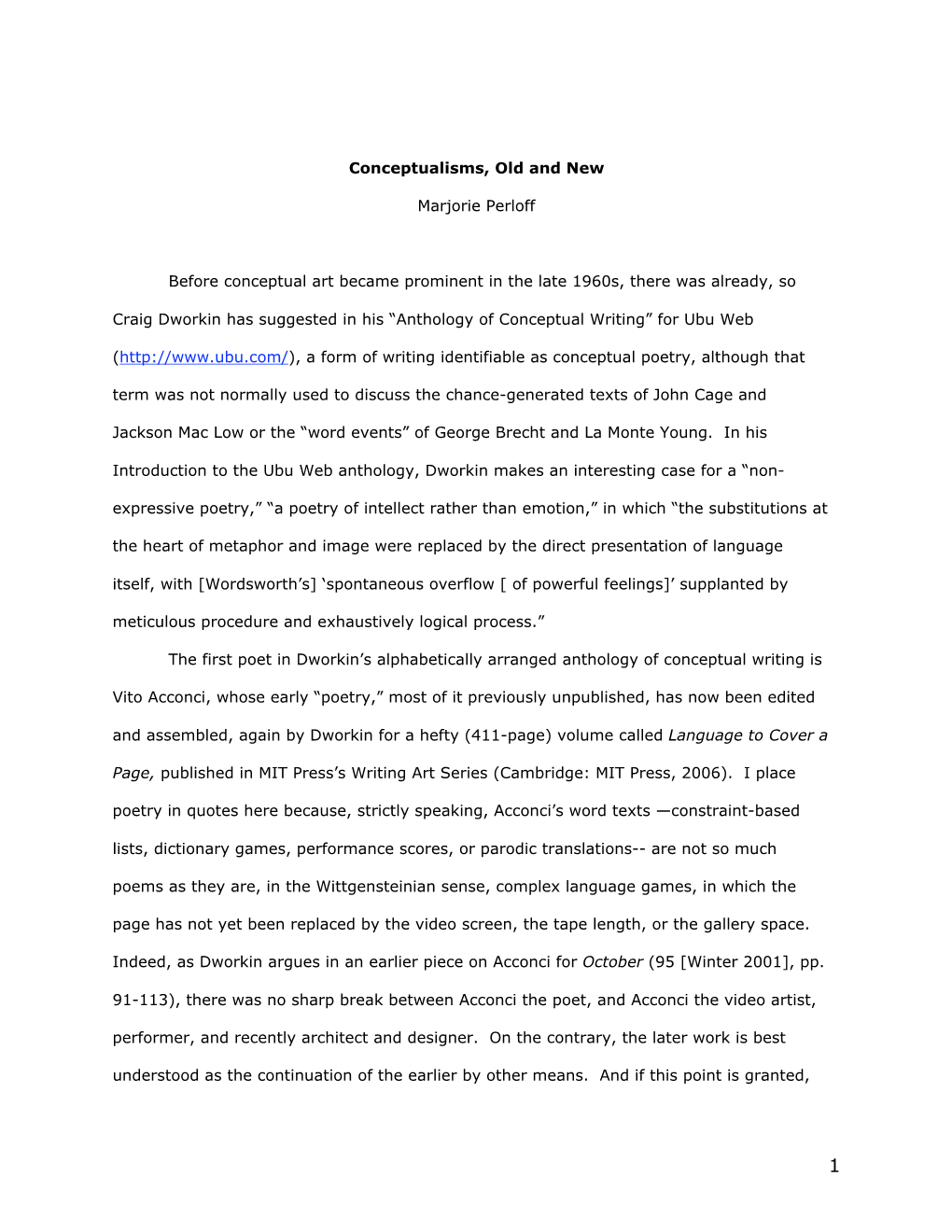 Conceptualisms, Old and New Marjorie Perloff Before Conceptual Art Became Prominent in the Late 1960S, There Was Already, So