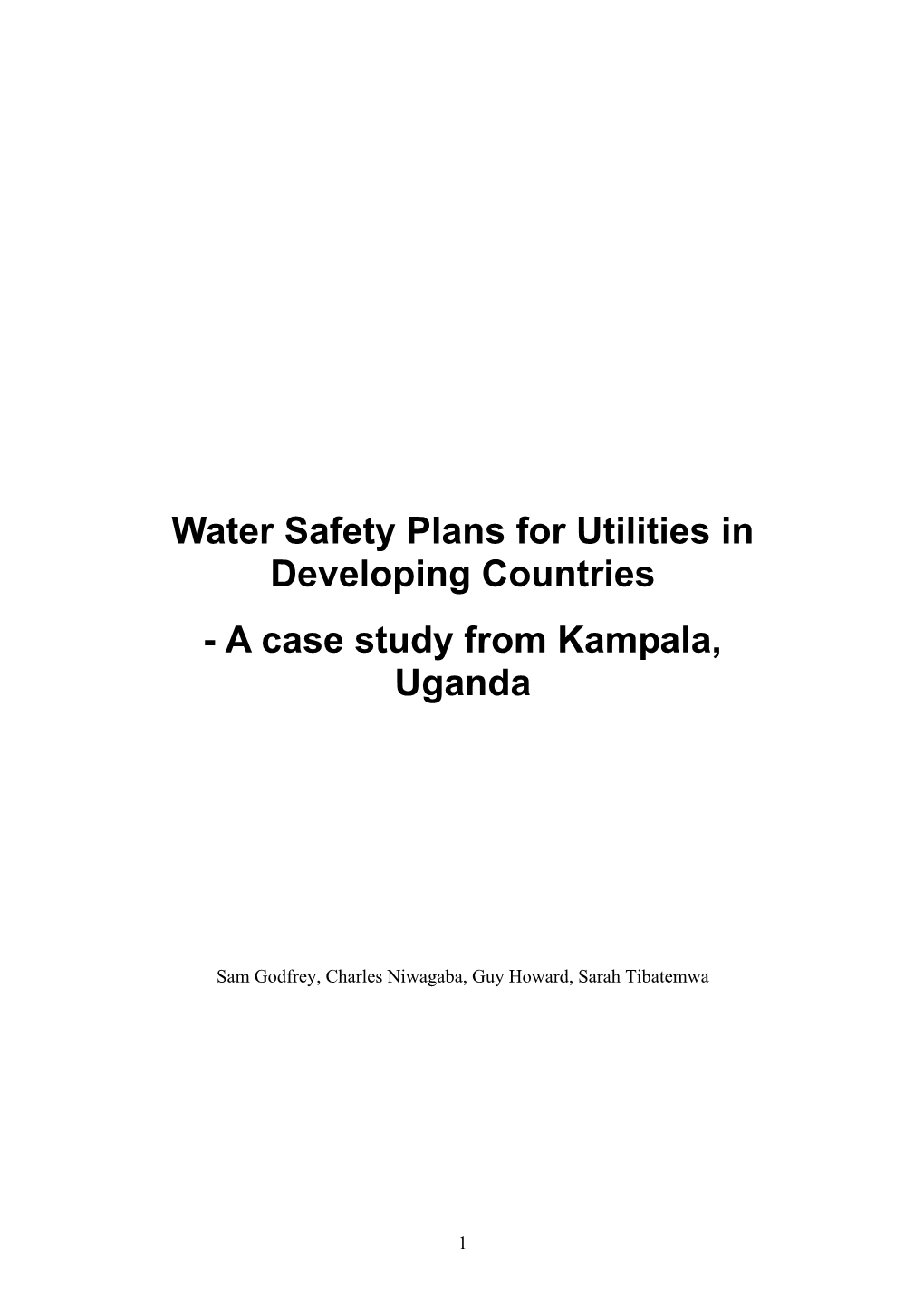 Water Safety Plans for Utilities in Developing Countries - a Case Study from Kampala, Uganda