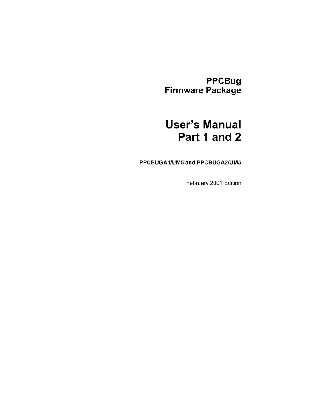 Ppcbug Firmware Package User's Manual Part 1 and 2