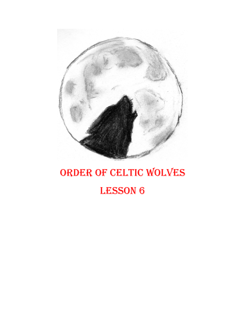 Order of Celtic Wolves Lesson 6