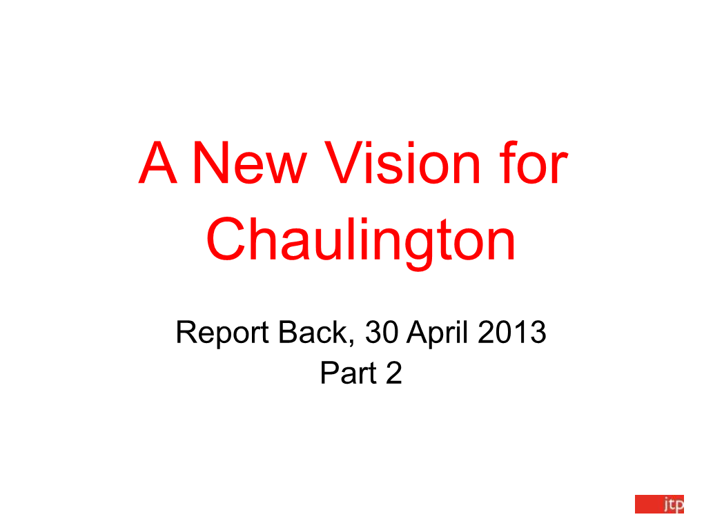 A New Vision for Chaulington
