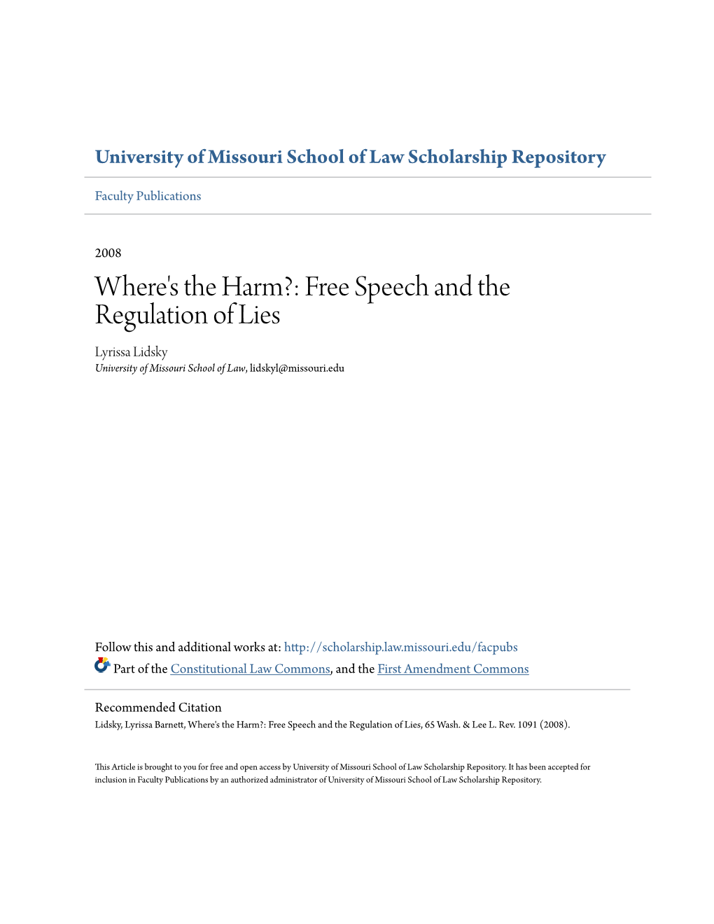 Free Speech and the Regulation of Lies Lyrissa Lidsky University of Missouri School of Law, Lidskyl@Missouri.Edu