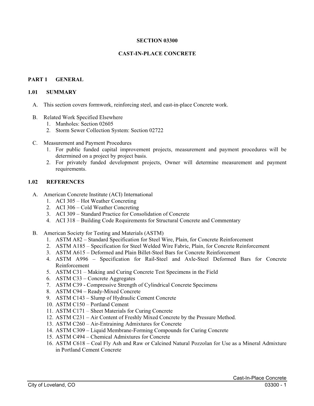 SECTION 03300 CAST-IN-PLACE CONCRETE PART 1 GENERAL 1.01 SUMMARY A. This Section Covers Formwork, Reinforcing Steel, and Cast-In