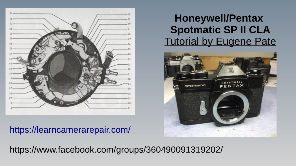 Honeywell/Pentax Spotmatic SP II CLA Tutorial by Eugene Pate