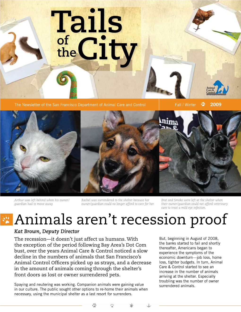 Animals Aren't Recession Proof