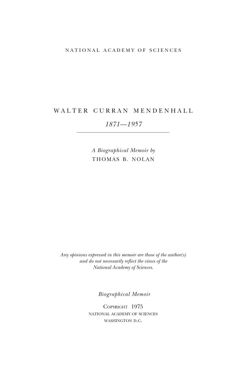 WALTER CURRAN MENDENHALL February 20, 1871-June 2, 1957