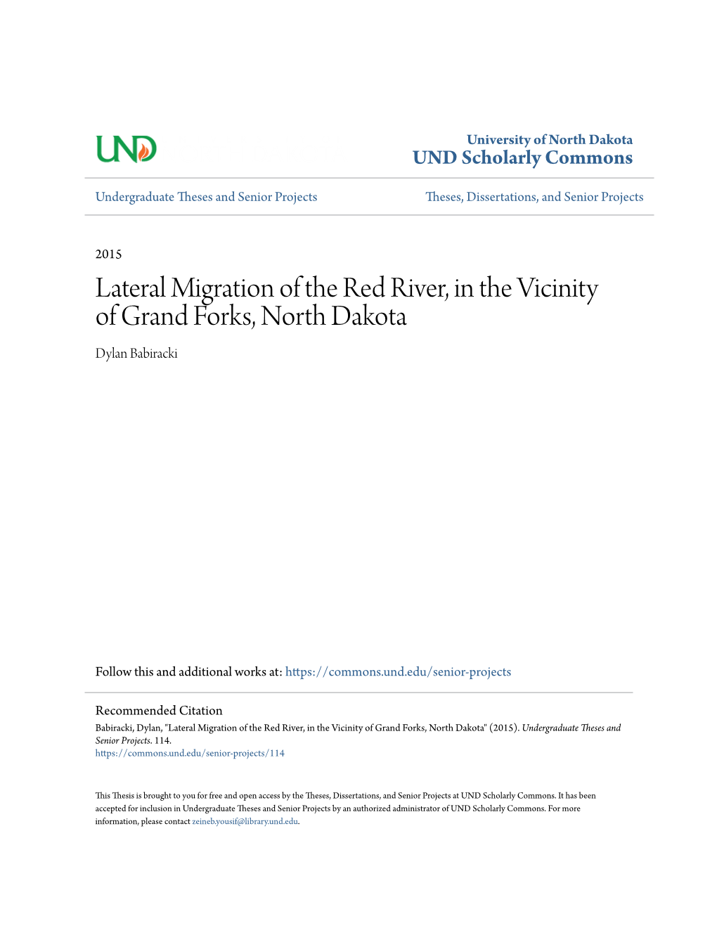 Lateral Migration of the Red River, in the Vicinity of Grand Forks, North Dakota Dylan Babiracki