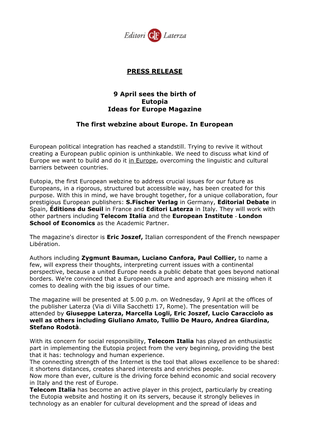 PRESS RELEASE 9 April Sees the Birth of Eutopia Ideas for Europe