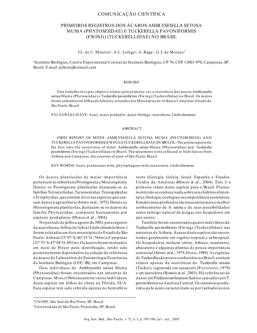 Primeiros Registros Dos Ácaros Amblyseiella Setosa Muma (Phytoseiidae) E Tuckerellacomunicação Pavoniformis (Ewing) (Tuckerellidae) CIENTÍFICA No Brasil