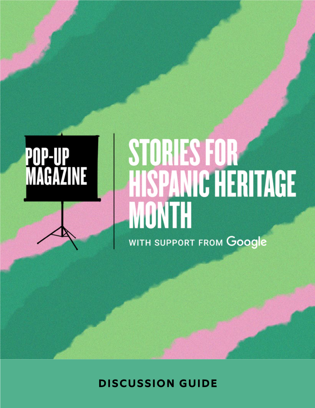 Discussion Guide Table of Contents 3 Introduction 4 Stories + Discussion Prompts 14 Artists and Musicians 15 Google Community Spotlight Introduction