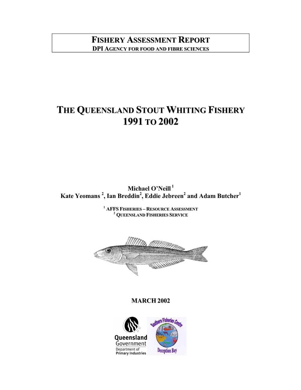 The Queensland Stout Whiting Fishery 1991 to 2002