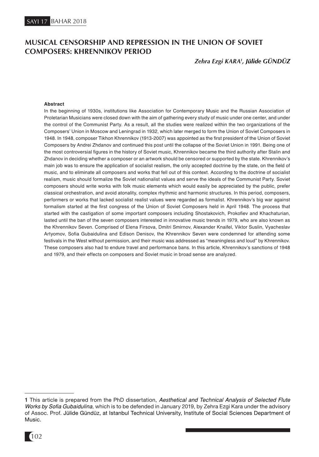 MUSICAL CENSORSHIP and REPRESSION in the UNION of SOVIET COMPOSERS: KHRENNIKOV PERIOD Zehra Ezgi KARA1, Jülide GÜNDÜZ