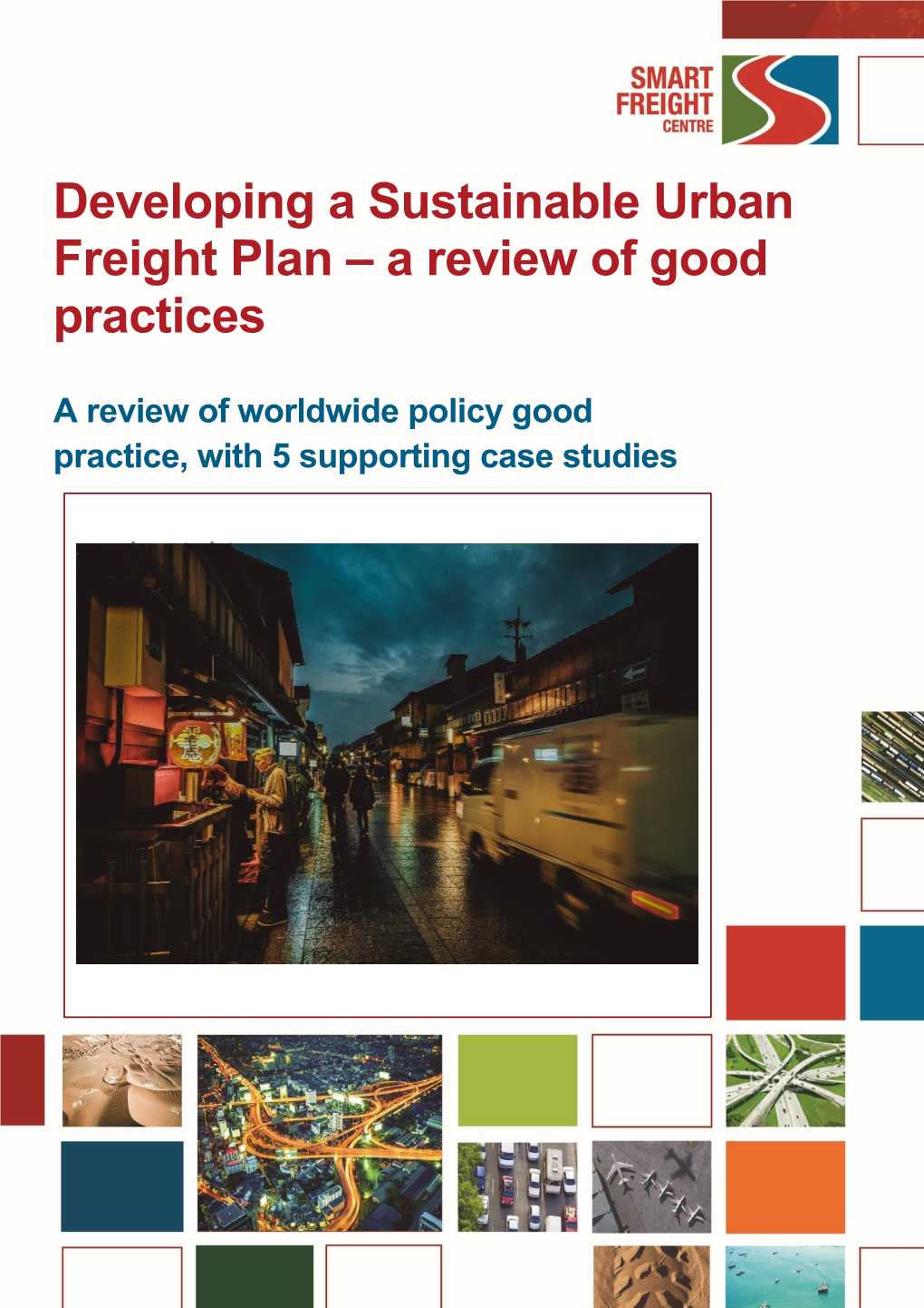 Developing a Sustainable Urban Freight Plan – a Review of Good Practices