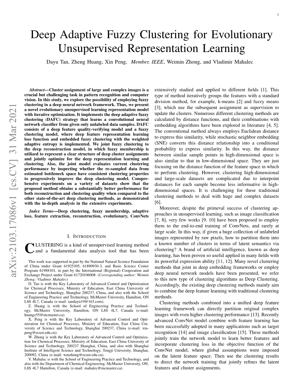 Deep Adaptive Fuzzy Clustering for Evolutionary Unsupervised Representation Learning Dayu Tan, Zheng Huang, Xin Peng, Member, IEEE, Weimin Zhong, and Vladimir Mahalec