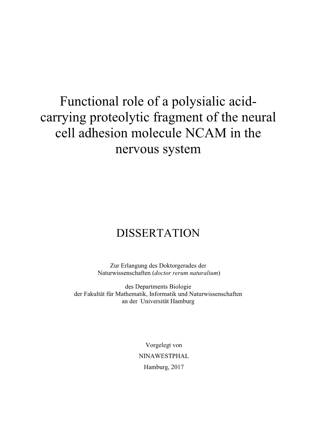 Functional Role of a Polysialic Acid- Carrying Proteolytic Fragment of the Neural Cell Adhesion Molecule NCAM in the Nervous System