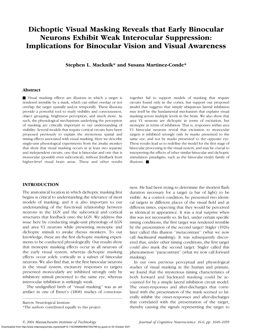 Dichoptic Visual Masking Reveals That Early Binocular Neurons Exhibit Weak Interocular Suppression: Implications for Binocular Vision and Visual Awareness