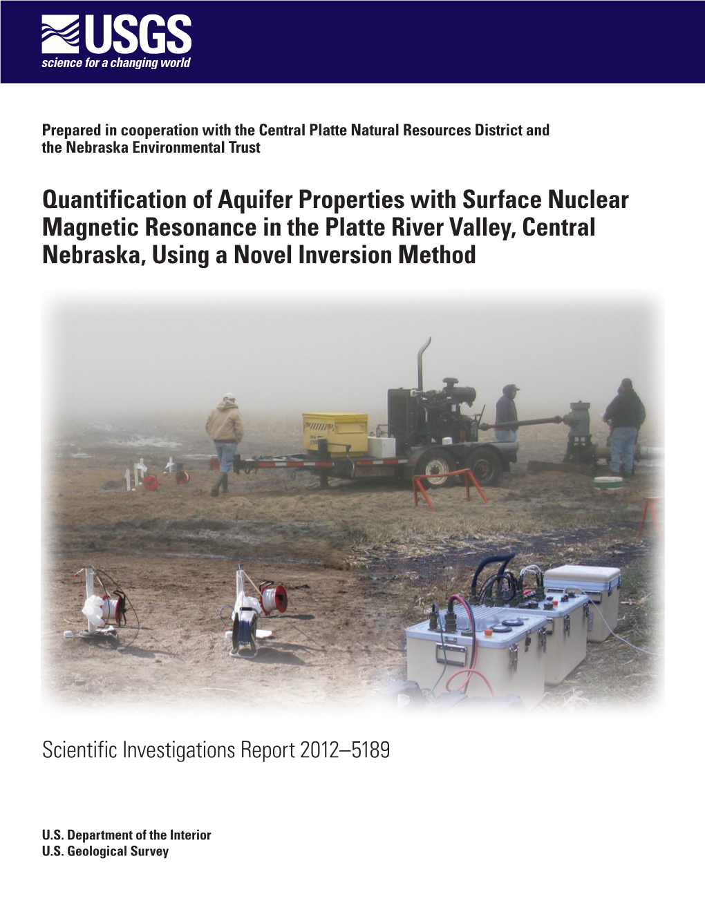 Quantification of Aquifer Properties with Surface Nuclear Magnetic Resonance in the Platte River Valley, Central Nebraska, Using a Novel Inversion Method