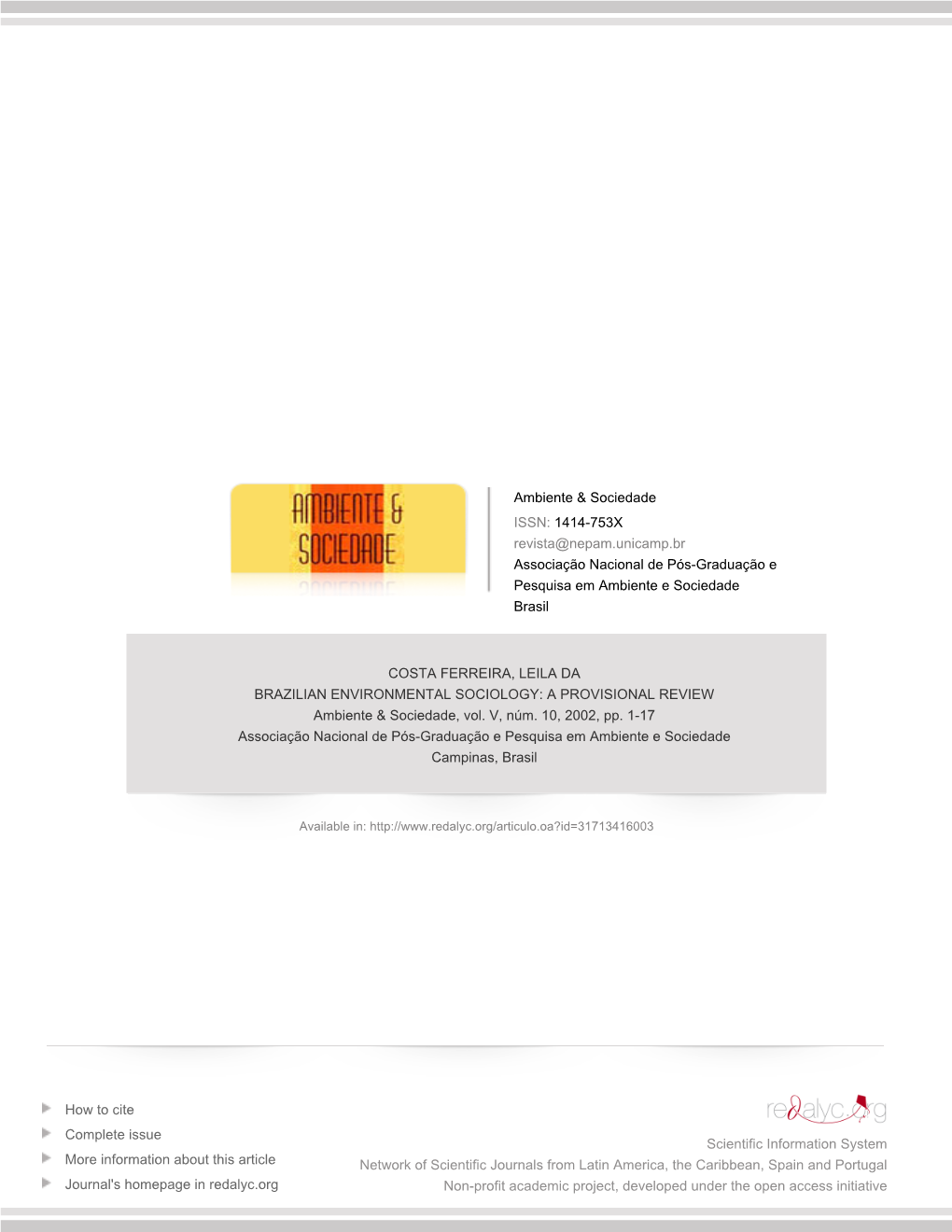 Redalyc.BRAZILIAN ENVIRONMENTAL SOCIOLOGY: A