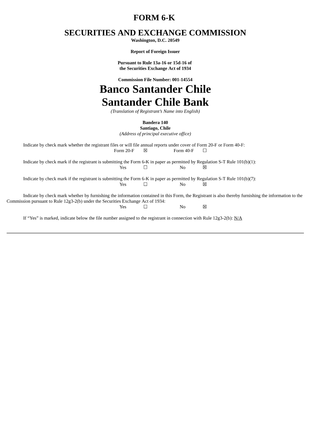 Banco Santander Chile Santander Chile Bank (Translation of Registrant’S Name Into English)