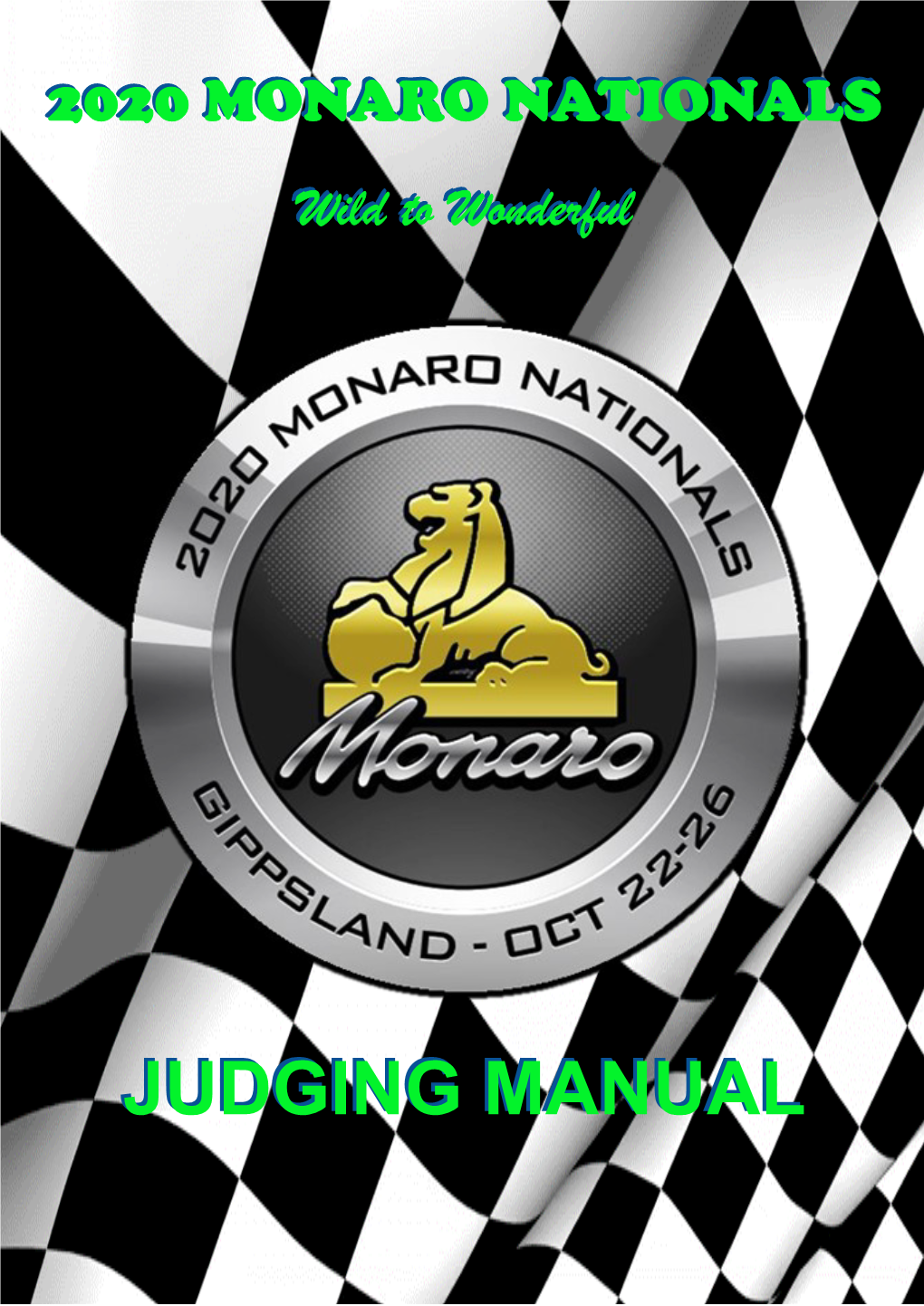 JUDGING MANUALMANUAL 2020 Monaro Nationals Judging Manual & Class Guidelines (Wild to Wonderful) 2020 MONARO NATIONALS