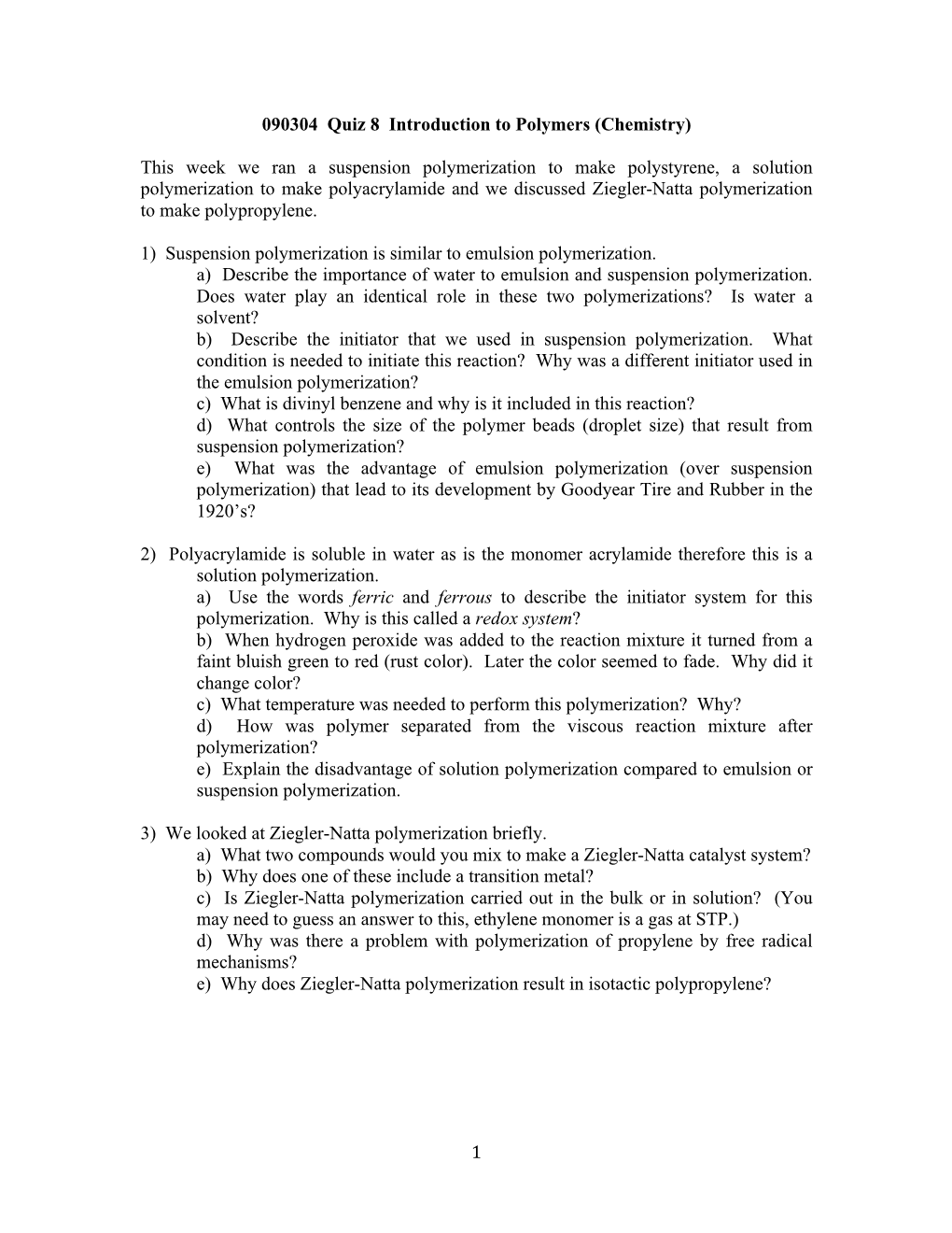 1 090304 Quiz 8 Introduction to Polymers (Chemistry) This Week We