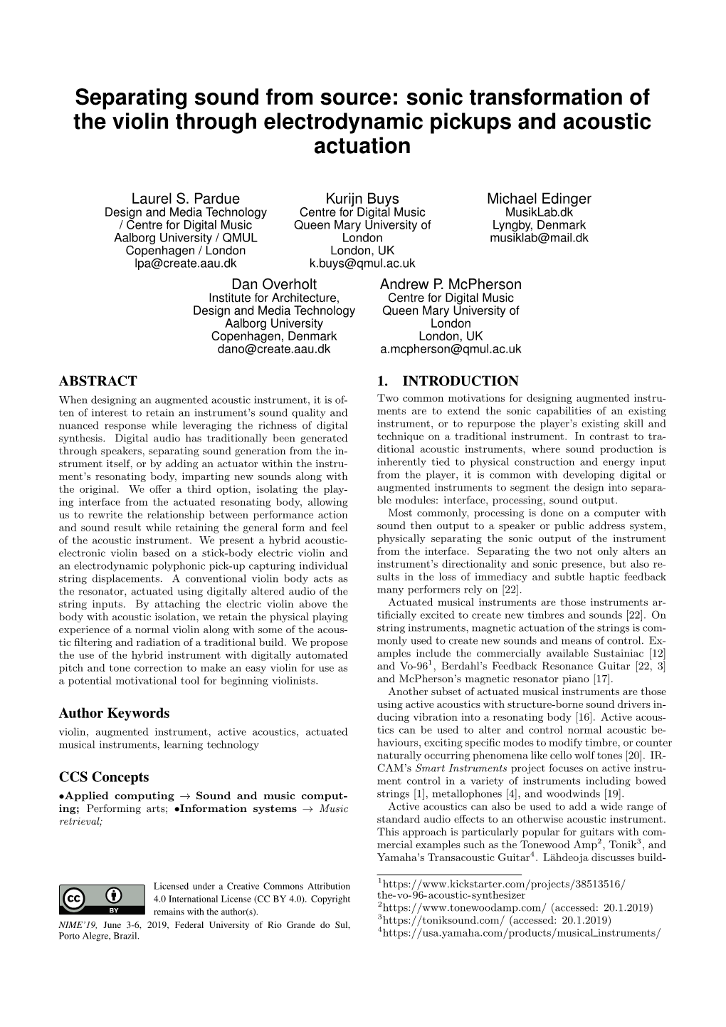 Separating Sound from Source: Sonic Transformation of the Violin Through Electrodynamic Pickups and Acoustic Actuation