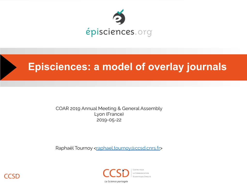 Episciences: a Model of Overlay Journals