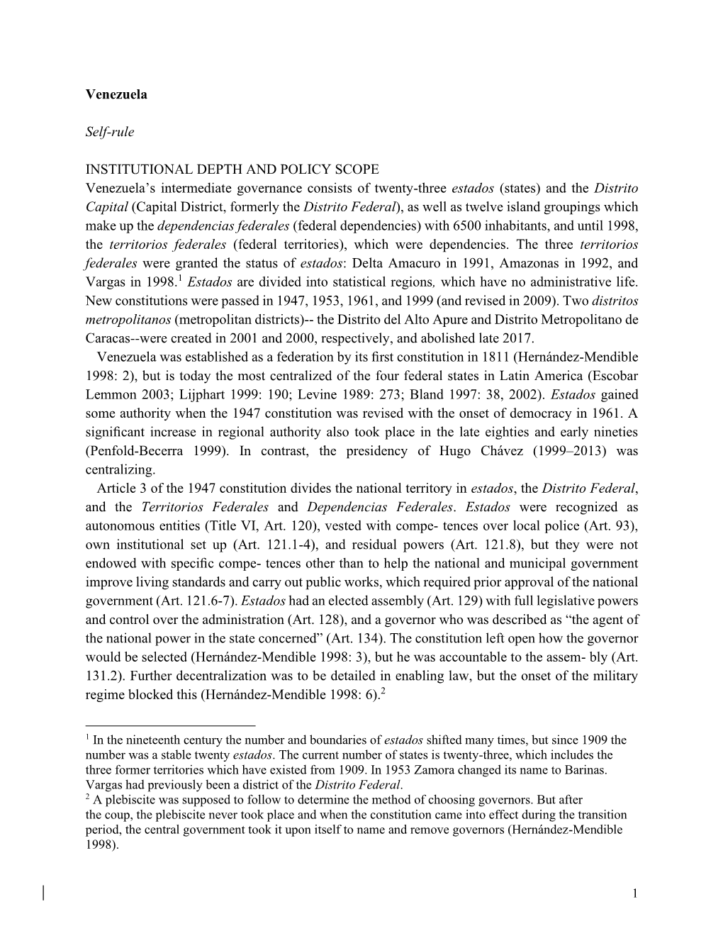 Venezuela Self-Rule INSTITUTIONAL DEPTH and POLICY SCOPE Venezuela's Intermediate Governance Consists of Twenty-Three Estados