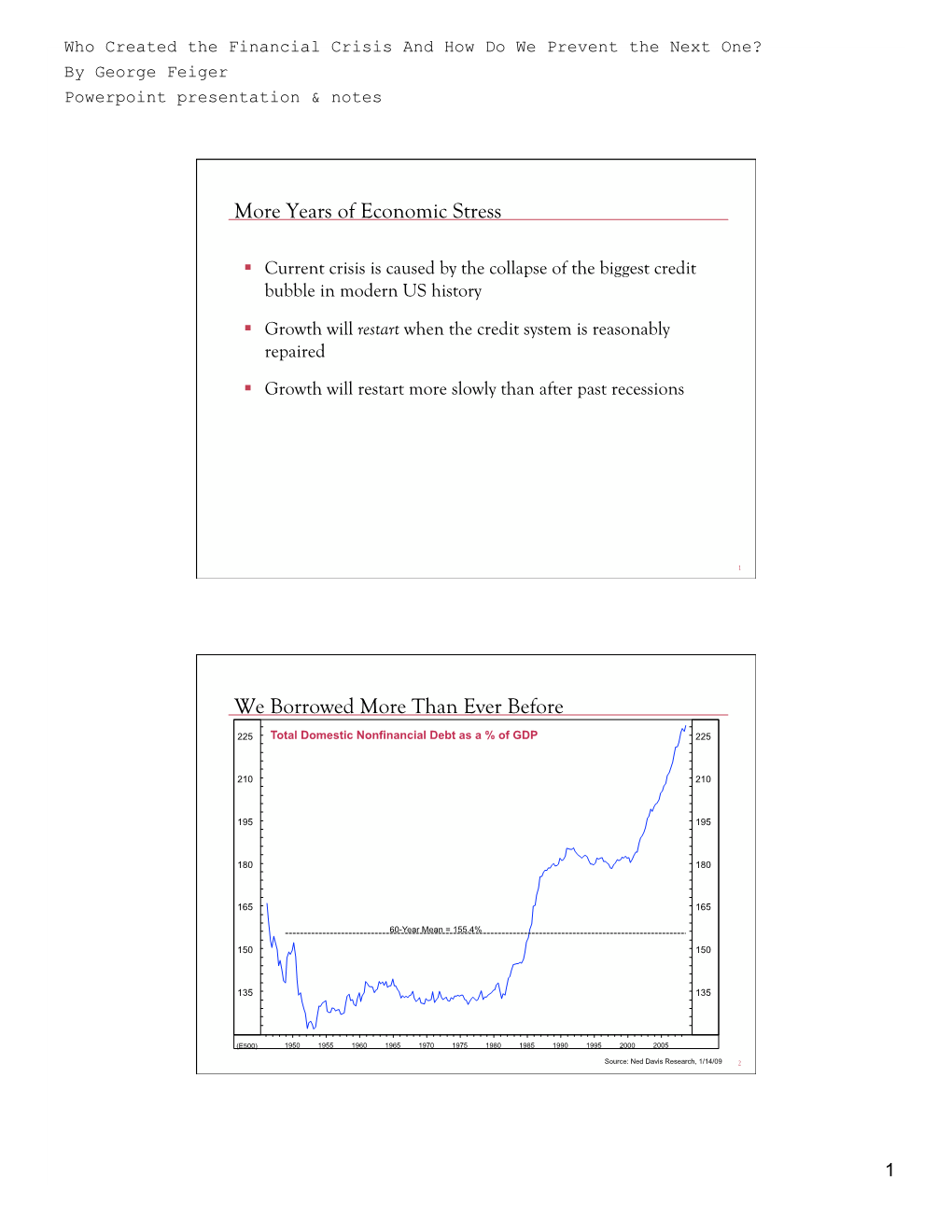 Who Created the Financial Crisis and How Do We Prevent the Next One?