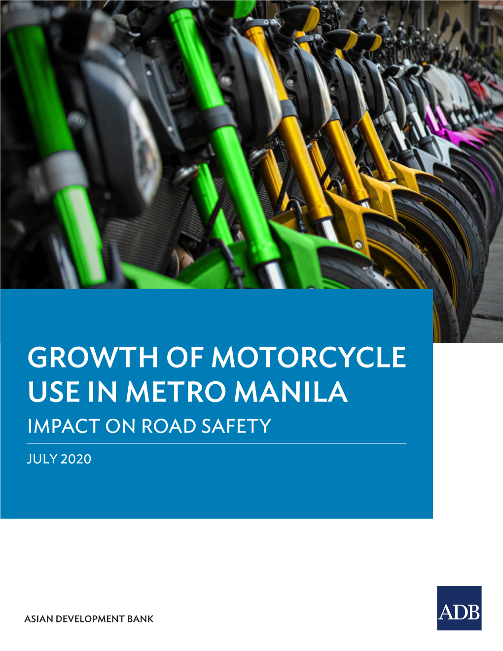 Growth of Motorcycle Use in Metro Manila: Impact on Road Safety