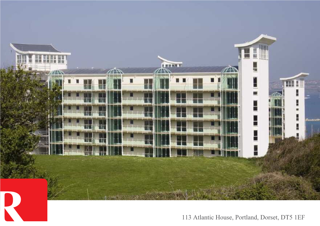 113 Atlantic House, Portland, Dorset, DT5 1EF PROPERTY SUMMARY a Penthouse Apartment Over Three Levels with Further Observation Lounge with Panoramic Views