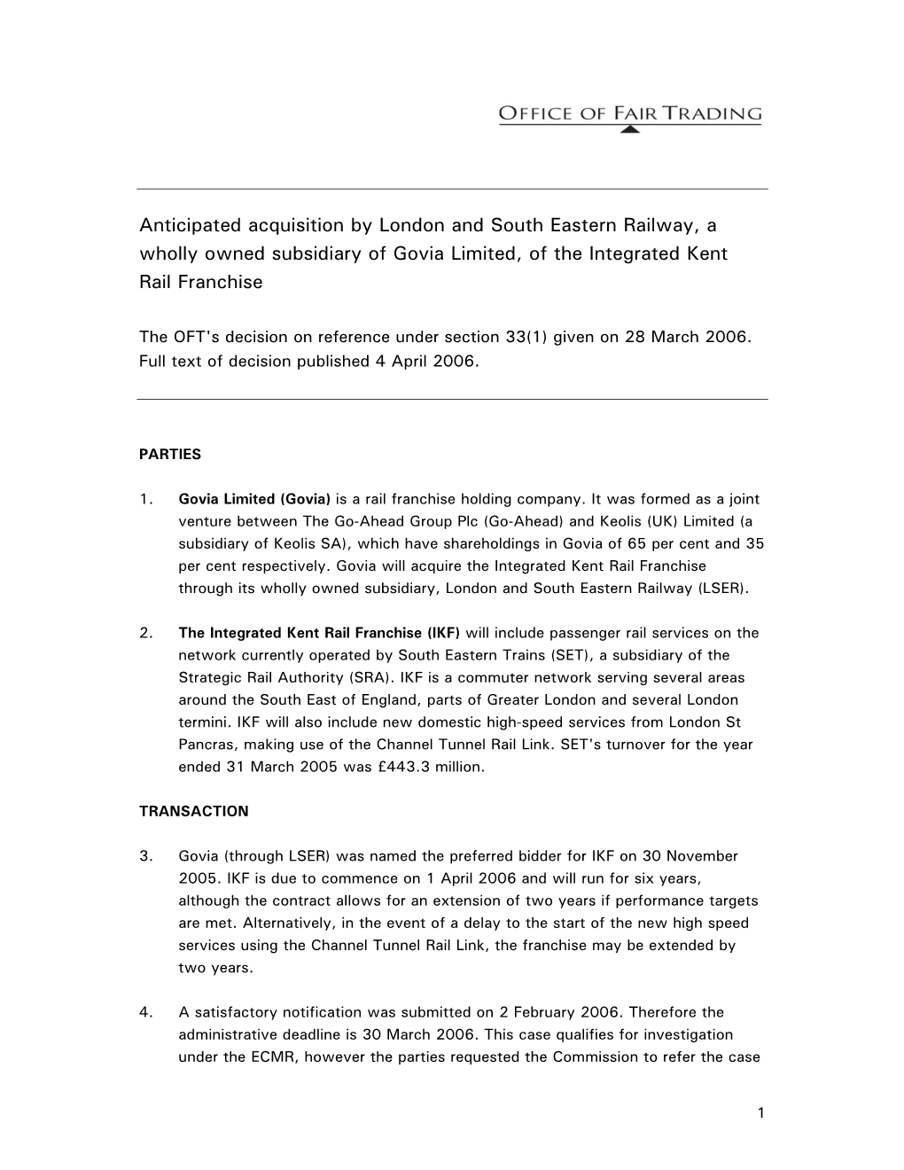 Anticipated Acquisition by London and South Eastern Railway, a Wholly Owned Subsidiary of Govia Limited, of the Integrated Kent Rail Franchise