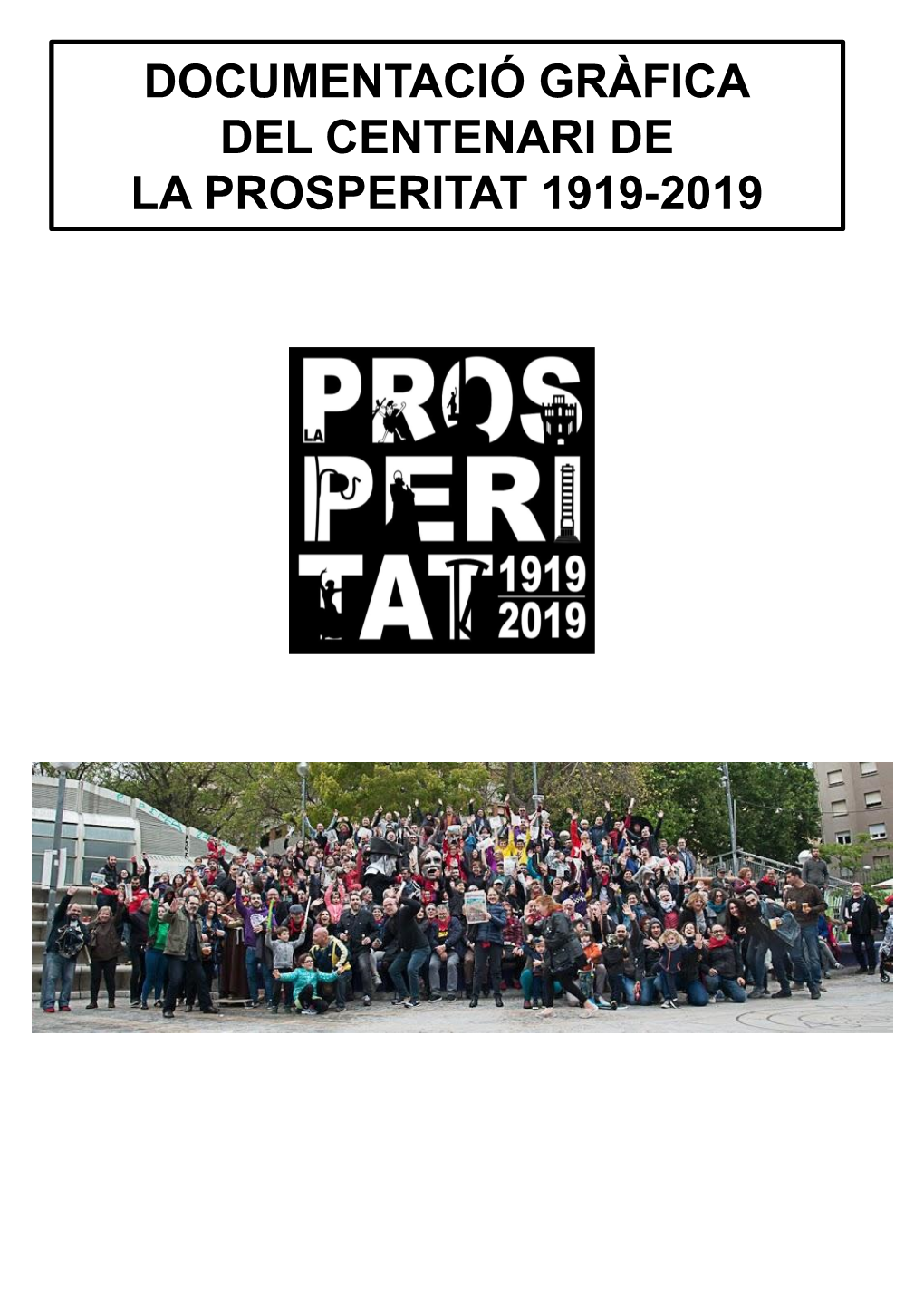 Documentació Gràfica Del Centenari De La Prosperitat