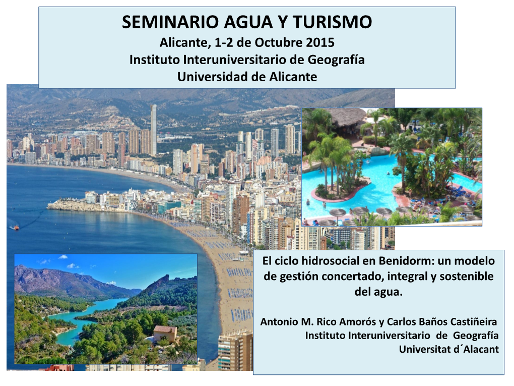 El Ciclo Hidrosocial En Benidorm: Un Modelo De Gestión Concertado, Integral Y Sostenible Del Agua