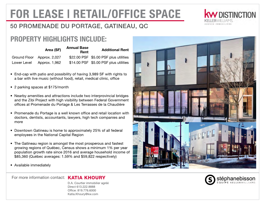 FOR LEASE | RETAIL/OFFICE SPACE 50 PROMENADE DU PORTAGE, GATINEAU, QC PROPERTY HIGHLIGHTS INCLUDE: Annual Base Area (SF) Additional Rent Rent Ground Floor Approx