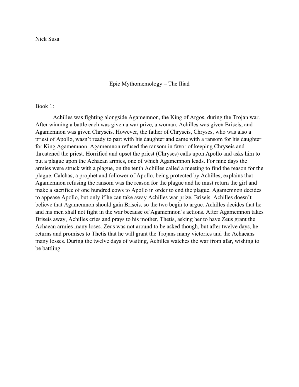 Nick Susa Epic Mythomemology – the Iliad Book 1: Achilles Was Fighting