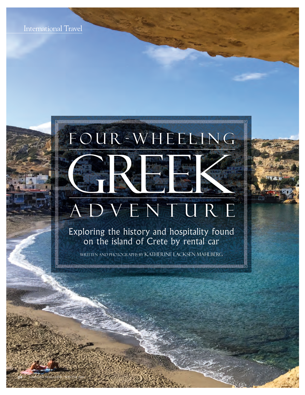 FOUR-WHEELING GREEK ADVENTURE Exploring the History and Hospitality Found on the Island of Crete by Rental Car