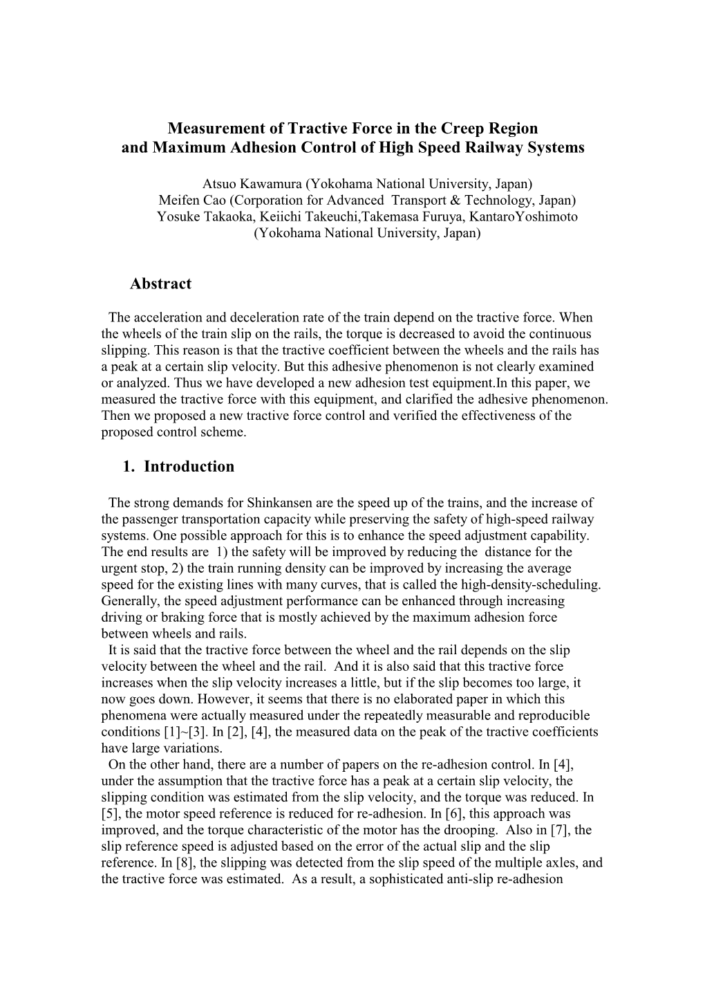 Measurement of Tractive Force in the Creep Region and Maximum Adhesion Control of High Speed Railway Systems Abstract 1. Introd