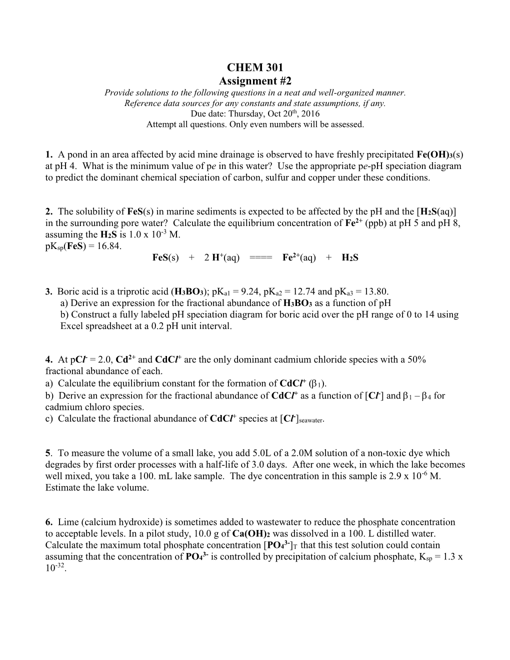 CHEM 301 Assignment #2 Provide Solutions to the Following Questions in a Neat and Well-Organized Manner