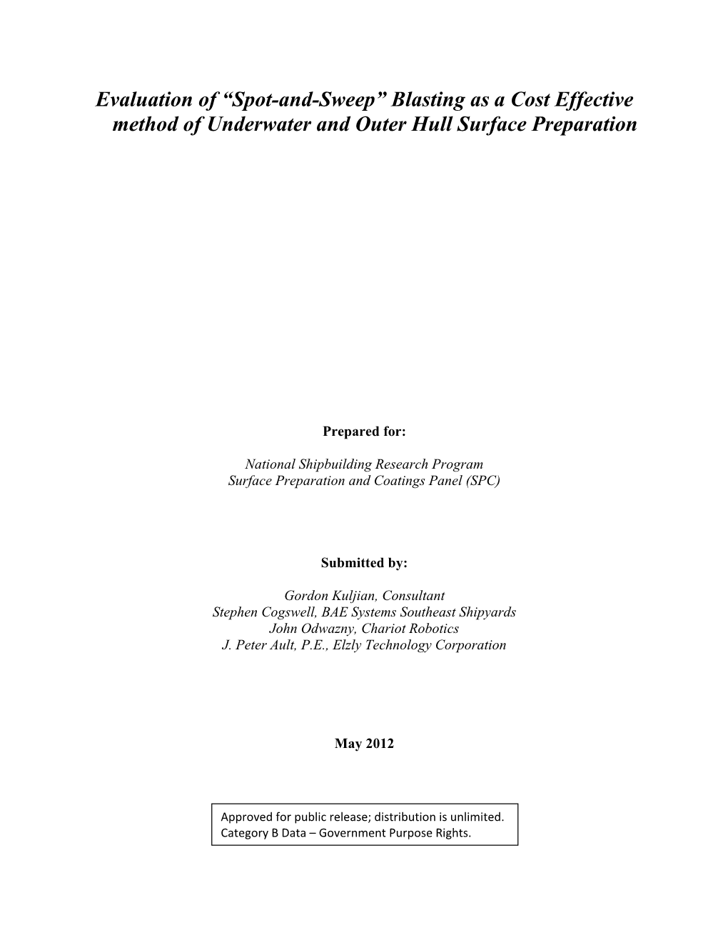 “Spot-And-Sweep” Blasting As a Cost Effective Method of Underwater and Outer Hull Surface Preparation