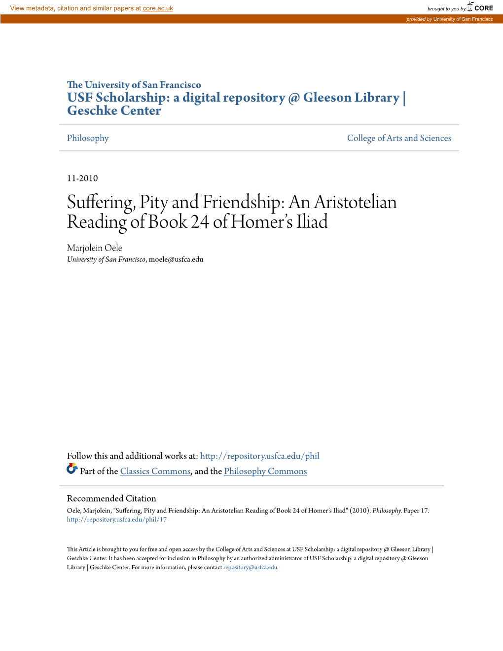 Suffering, Pity and Friendship: an Aristotelian Reading of Book 24 of Homer’S Iliad Marjolein Oele University of San Francisco, Moele@Usfca.Edu