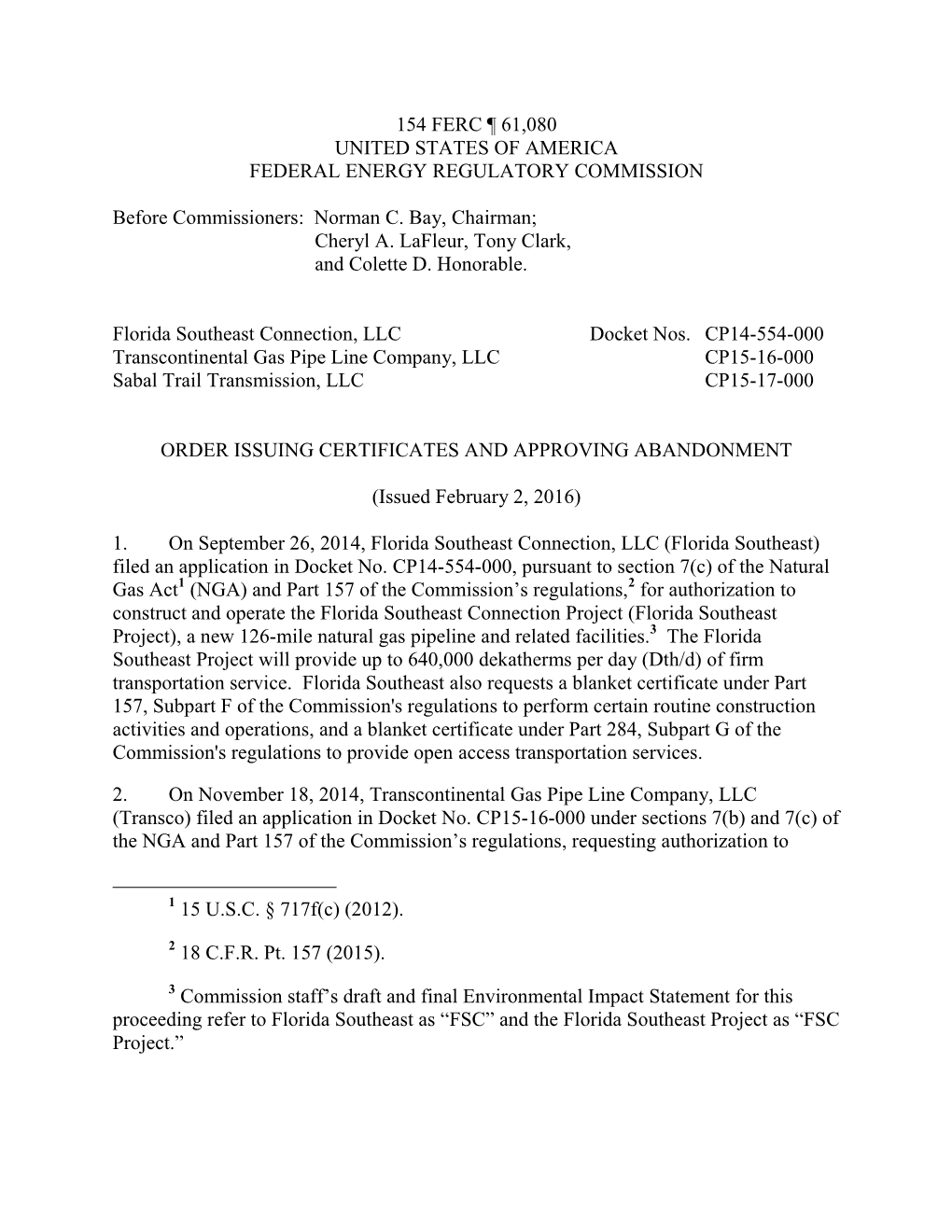 State Authority Undermined Attachment 7, FERC Order Issuing Certificates to Sabal Trail Transmission, LLC, FERC Docket