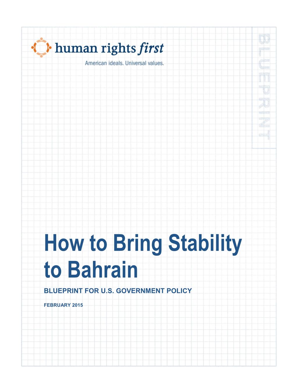 How to Bring Stability to Bahrain BLUEPRINT for U.S
