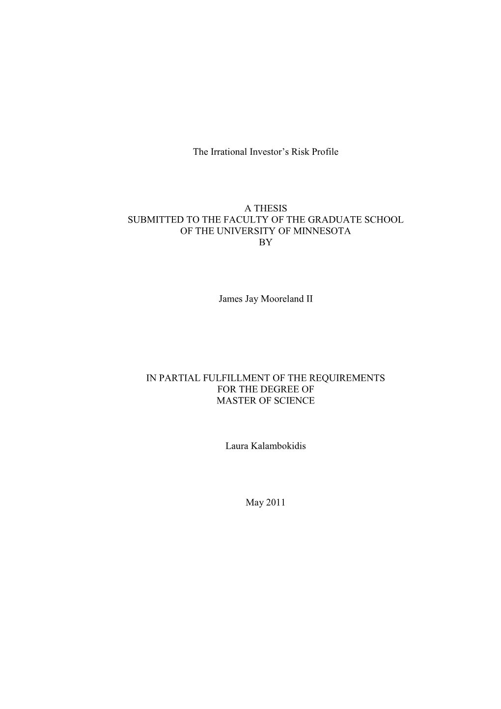 The Irrational Investor's Risk Profile a THESIS SUBMITTED to THE