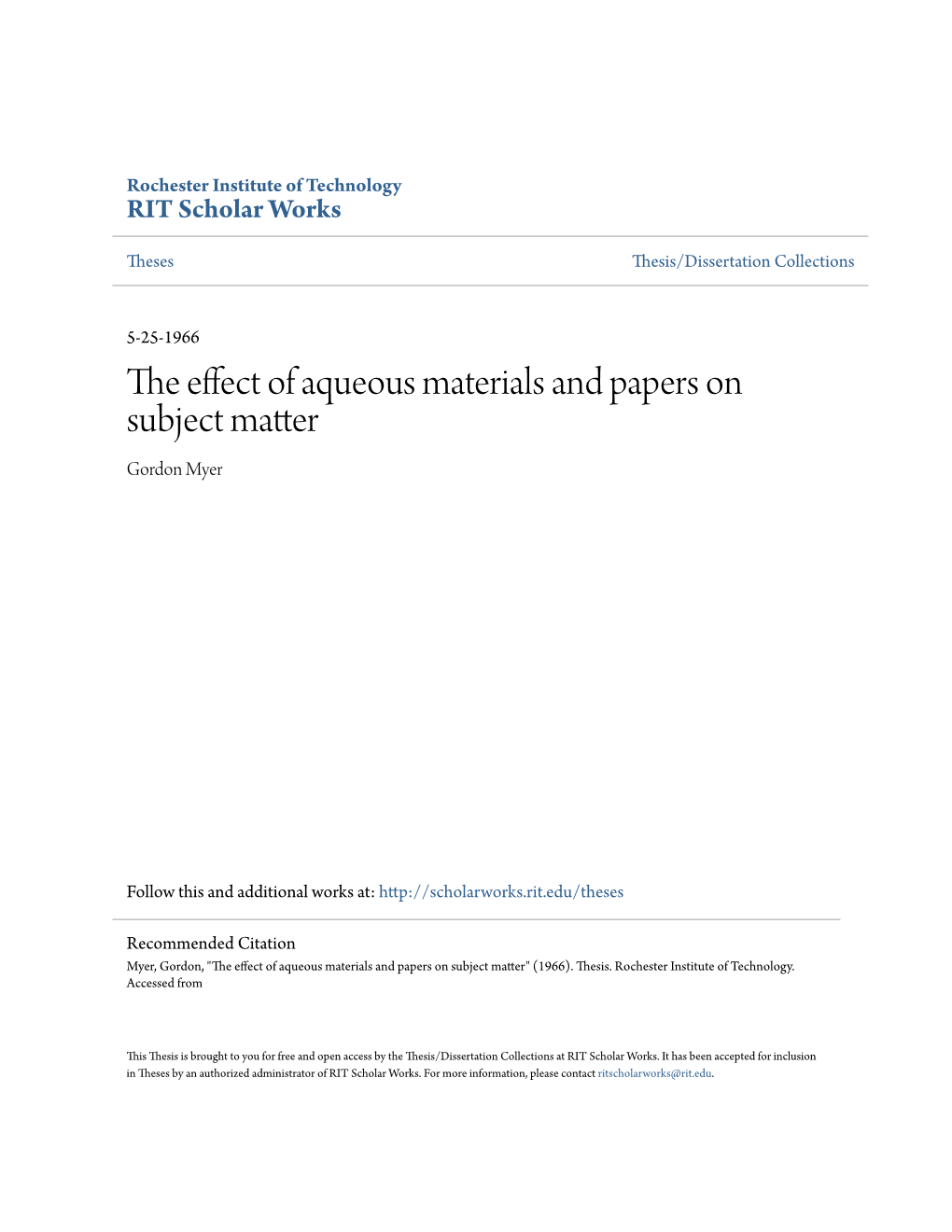 The Effect of Aqueous Materials and Papers on Subject Matter Gordon Myer