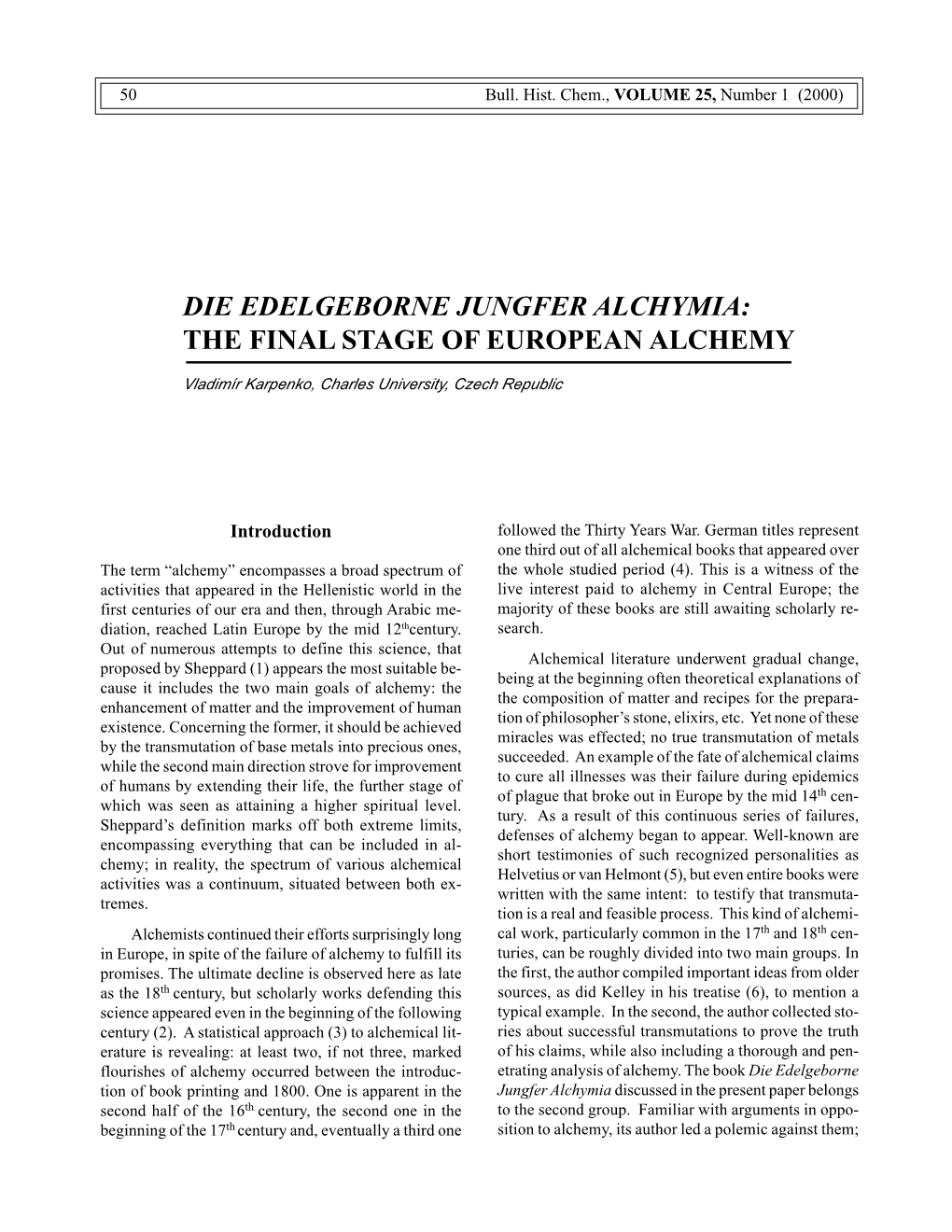 Die Edelgeborne Jungfer Alchymia: the Final Stage of European Alchemy