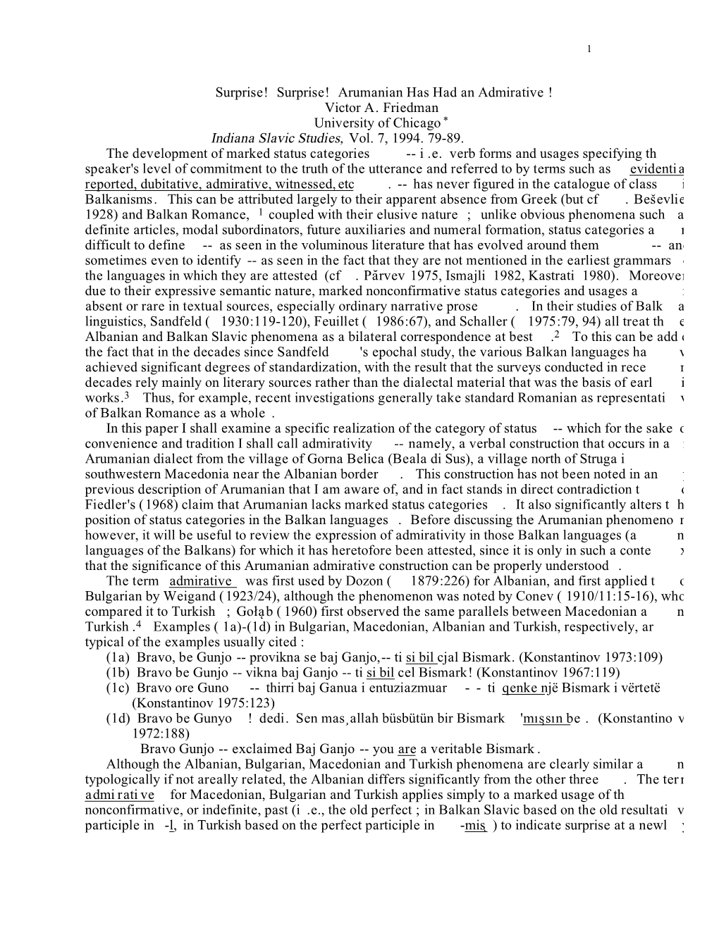 Arumanian Has Had an Admirative! Victor A. Friedman University of Chicago* Indiana Slavic Studies, Vol