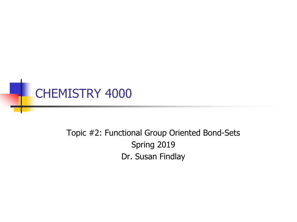 CHEM 4000 Topic 2: Functional Group Oriented Bond-Sets