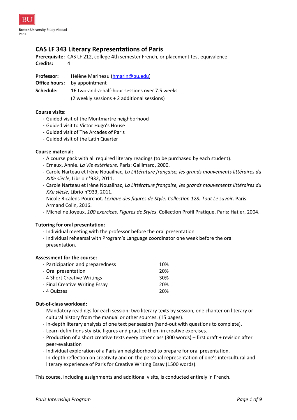 CAS LF 343 Literary Representations of Paris Prerequisite: CAS LF 212, College 4Th Semester French, Or Placement Test Equivalence Credits: 4